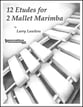 TWELVE ETUDES FOR TWO MALLET MARIMBA cover